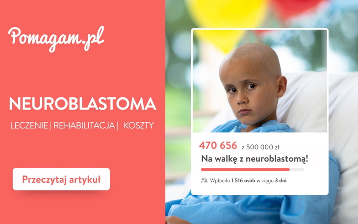 Neuroblastoma – leczenie, rehabilitacja i koszty.  Ile naprawdę kosztuje walka z nowotworem dziecięcym?