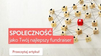 Wpis Społeczność jako Twój najlepszy Fundraiser. Jak wdrożyć model Peer-to-Peer? - miniaturka zdjęcia