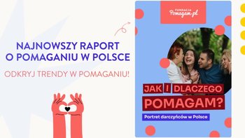 Wpis Spontaniczni, nieufni i cyfrowi. Oto, jak naprawdę pomagają Polacy [RAPORT] - miniaturka zdjęcia