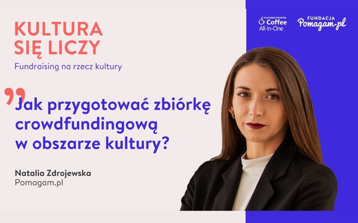 Kultura się liczy. Jak przygotować zbiórkę crowdfundingową w obszarze kultury.