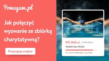 Jak połączyć wyzwanie ze zbiórką charytatywną i jak zbierać pieniądze skutecznie?