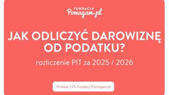 Wpis Odliczenie darowizny od podatku PIT: rok podatkowy 2025/2026. Jak to zrobić? - miniaturka zdjęcia
