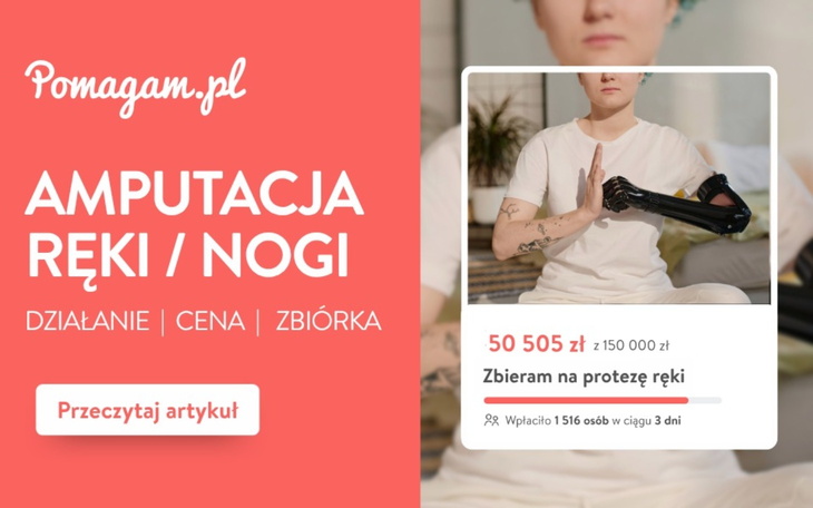 Jak uzyskać wsparcie po amputacji - załóż darmową zbiórkę na Pomagam.pl na protezę i dalsze leczenie