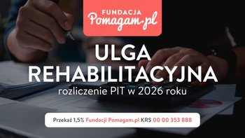 Komu przysługuje i co można odliczyć w ramach ulgi rehabilitacyjnej w deklaracji PIT w 2026 za rok 2025?