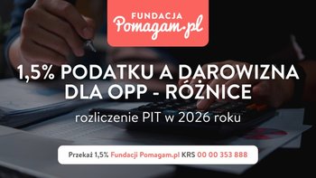 1,5% podatku a darowizna dla OPP - różnice, jak je przekazać i rozliczyć oraz czy można je łączyć w ramach deklaracji PIT?
