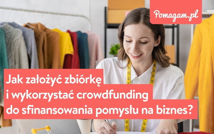 Crowdfunding sposób na sfinansowanie własnego pomysłu na biznes