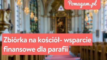 Zbiórka pieniędzy na wsparcie kościoła i celów kultu religijnego
