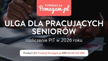 Ulga dla pracujących seniorów w 2026 roku. Jakie warunki trzeba spełnić w rozliczeniu PIT za 2025 rok?