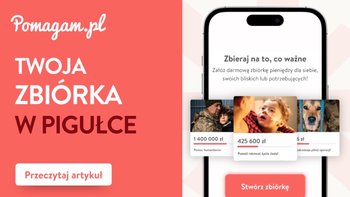Twoja zbiórka w pigułce, czyli Pomagam.pl radzi jak stworzyć i prowadzić zbiórkę pieniędzy w internecie. Wszystkie kluczowe informacje w jednym miejscu.