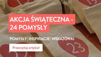 Wpis Świąteczne Akcje Charytatywne - 24 pomysły, inspiracje, wskazówki - miniaturka zdjęcia