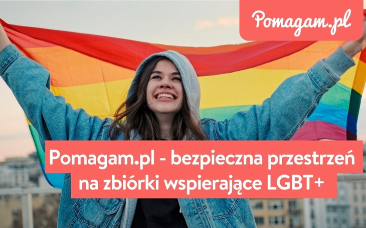 Wpis Pomagam.pl tworzy stronę zbiórek  na wsparcie LGBT+ - miniaturka zdjęcia