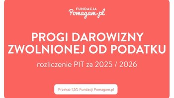 Wpis Progi darowizny zwolnionej od podatku w 2025 / 2026 - ile wynoszą podatek, limity, progi - miniaturka zdjęcia
