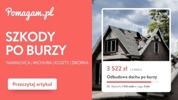 Straty po nawałnicy, trąbie powietrznej, wichurze, gradobiciu, burzy - jak zebrać pieniądze dzięki zbiórce pieniędzy, odszkodowaniu i ubezpieczeniu?