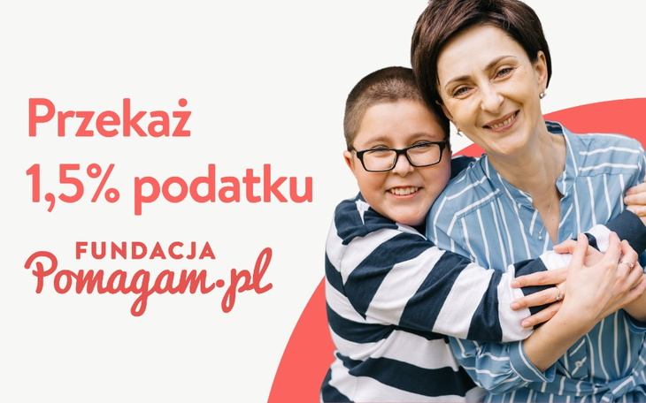 Przekaż 1,5% podatku Fundacji Pomagam.pl. Wystarczy, że wpiszesz nasz numer KRS: 0000353888 przy rozliczaniu podatku dochodowego PIT, by nieść pomoc najbardziej potrzebującym razem z nami.