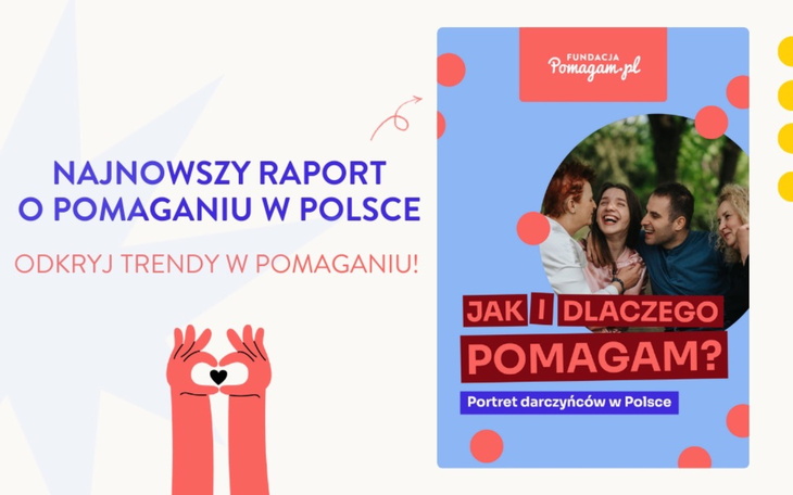 Wpis Spontaniczni, nieufni i cyfrowi. Oto, jak naprawdę pomagają Polacy [RAPORT] - miniaturka zdjęcia