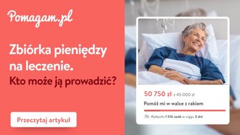 Zbiórka pieniędzy na leczenie – kto może ją prowadzić w 2026 roku?