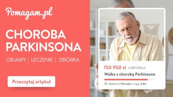Leczenie choroby parkinsona to setki tysięcy złotych. Sprawdź kosztorys przygotowany przez Pomagam.pl.