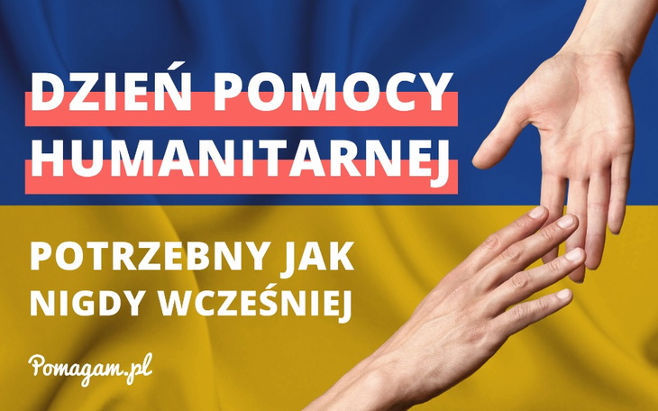 19 sierpnia obchodzimy Światowy Dzień Pomocy Humanitarnej. Za kilka dni minie pół roku od wybuchu wojny w Ukrainie, a wsparcie jest nadal niezwykle potrzebne.