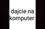 Zbiórka Chce pieniądze na komputer - miniaturka zdjęcia