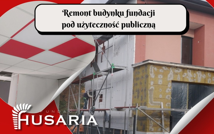 Remont budynku fundacji z widocznymi pracami budowlanymi.