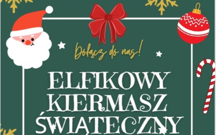 Plakat zapraszający na Elfikowy Kiermasz Świąteczny.