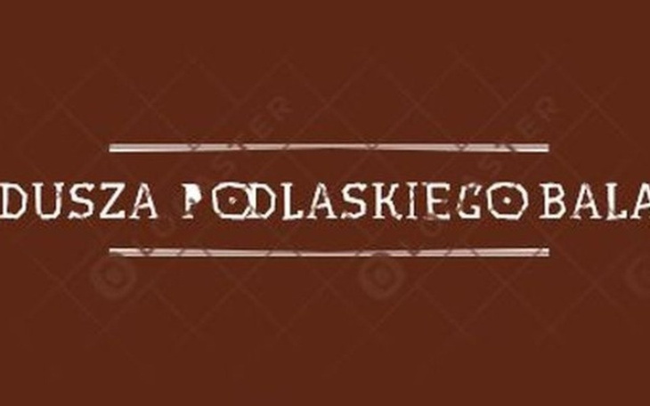 Zbiórka Dusza PODLASKIEGO bala - zdjęcie główne