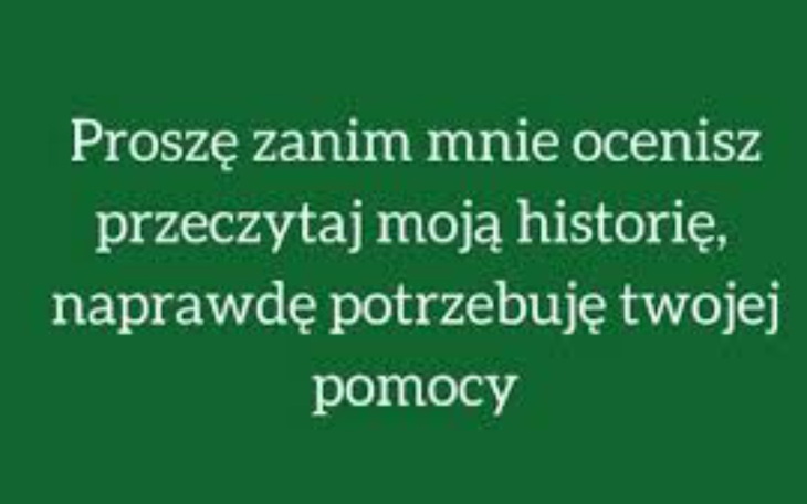 Zbiórka Proszę o pomoc na życie . - zdjęcie główne