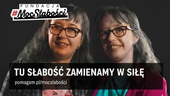 Zbiórka Fundacja #MocSłabości- DAROWIZNA - miniaturka zdjęcia