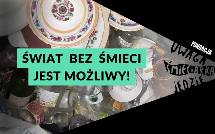 Plakat z hasłem 'Świat bez śmieci jest możliwy!' na tle odpadów.