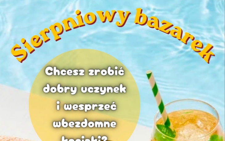 Promocja wydarzenia charytatywnego na basenie z napisem „Sierpniowy bazarek” i napojem