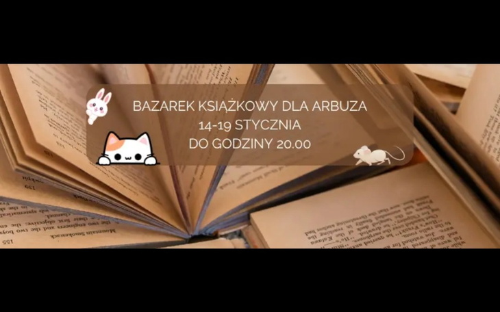 Bazarek książkowy dla Arbuza, 14-19 stycznia, do godziny 20:00.