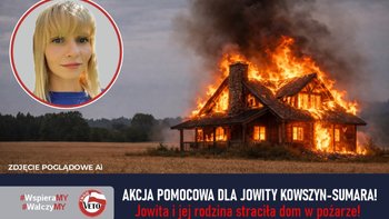 Zbiórka Jowita straciła DOM w pożarze. - miniaturka zdjęcia