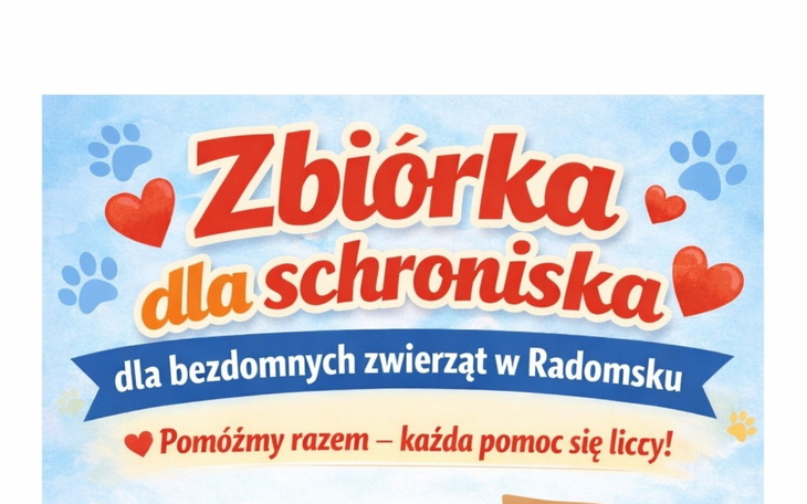 Plakat zbiórki dla bezdomnych zwierząt w Radomsku.