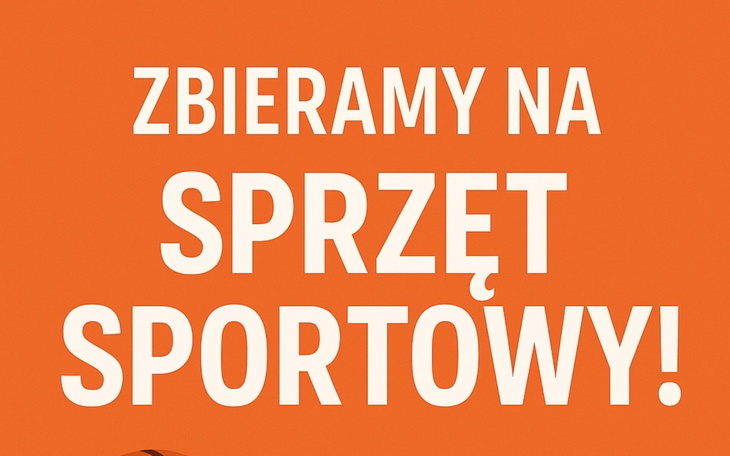 Plakat z napisem o zbiórce na sprzęt sportowy.