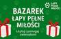 Zbiórka Bazarek- Łapy Pełne Miłości - miniaturka zdjęcia
