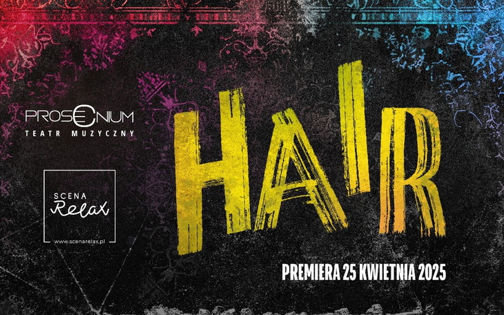 Plakat przedstawiający musical 'Hair', premiera 25 kwietnia 2025.