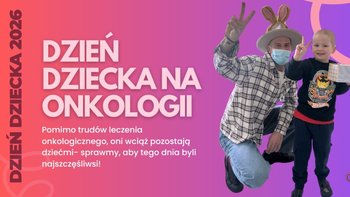 Zbiórka Dzień Dziecka na onkologii - miniaturka zdjęcia