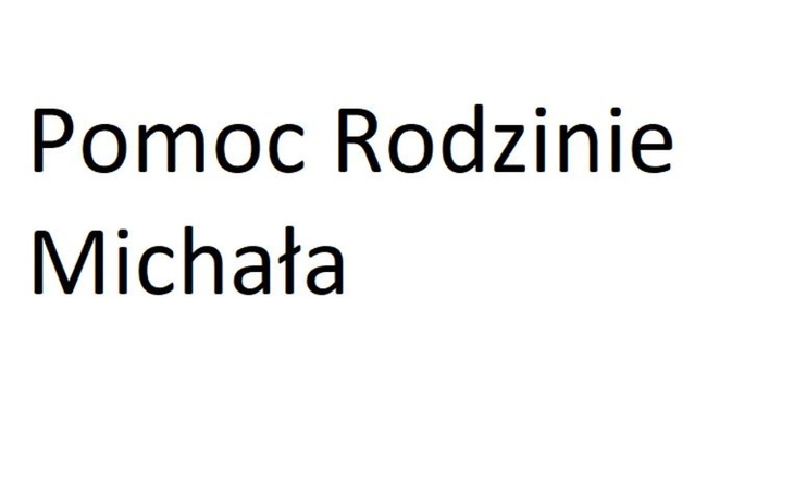 Zbiórka Pomoc rodzinie Michała - zdjęcie główne