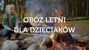 Zbiórka Letni OBÓZ dla dzieciaków - miniaturka zdjęcia