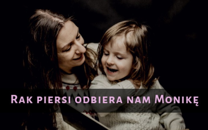 Zbiórka Rak piersi odbiera nam Monikę - zdjęcie główne