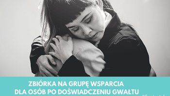 Zbiórka Wsparcie dla kobiet po gwałcie - miniaturka zdjęcia