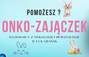 Zbiórka Onko - Zajączek dla Wojowników - miniaturka zdjęcia