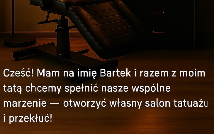 Bartek i jego tata planują otworzyć własny salon tatuażu.