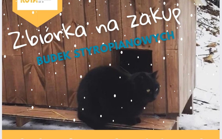 Zbiórka na zakup budek styropianowych dla zwierząt.