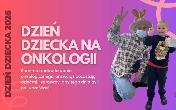 Dzień Dziecka na onkologii z dziećmi i dorosłymi.