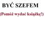 Zbiórka Wydanie Książki - Być Szefem - miniaturka zdjęcia