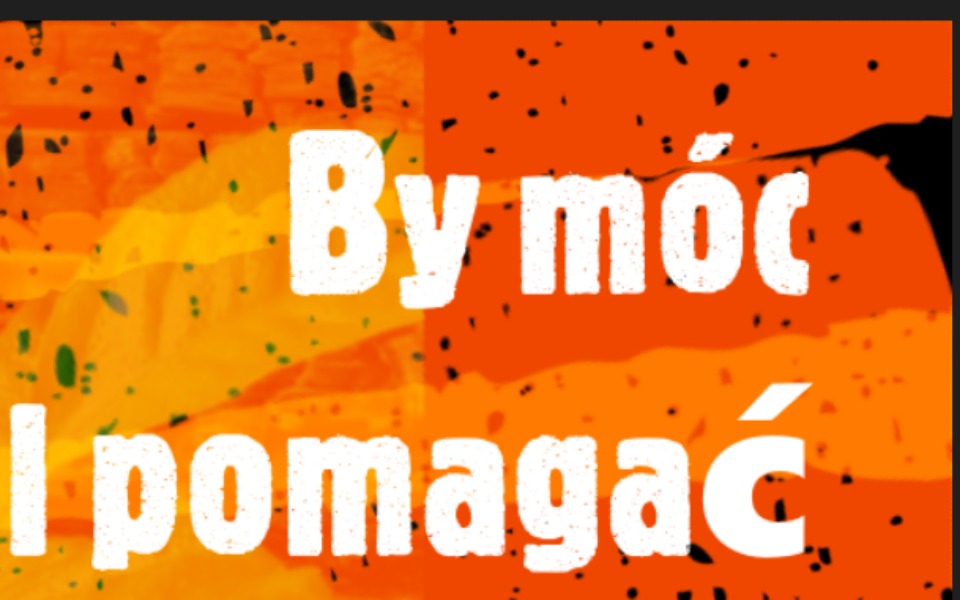 
        Grafika z hasłem 'By móc i pomagać' na tle pomarańczowym.
    