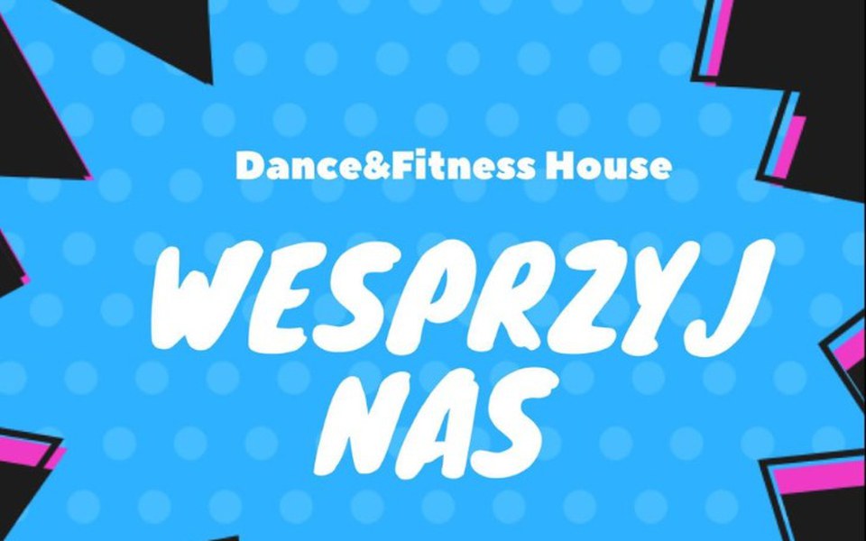 
        Zbiórka wspieraj dancefitness house - zdjęcie główne
    