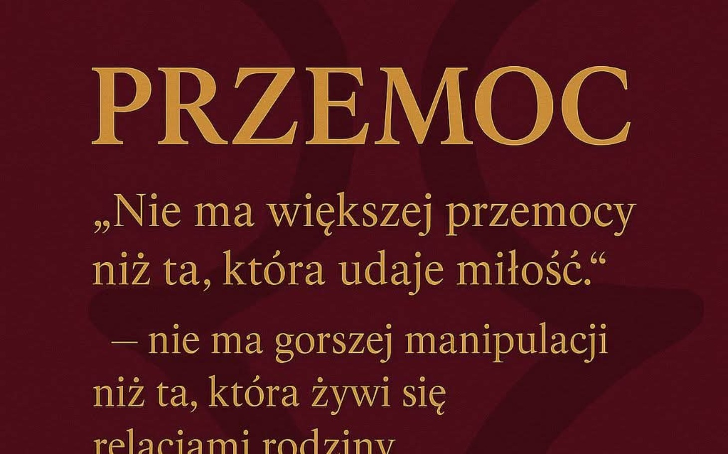 
        Cytat o przemocy i manipulacji w relacjach międzyludzkich.
    