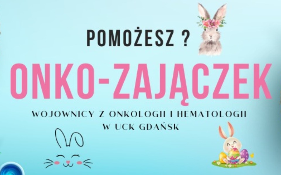 
        Plakat promujący zbiórkę na onkologię i hematologię w Gdańsku.
    